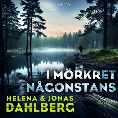 I mörkret någonstans - Helena Dahlberg och Jonas Dahlberg.