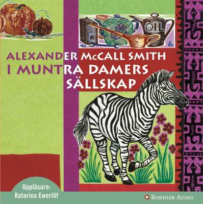 I muntra damers sällskap - Alexander McCall Smith.