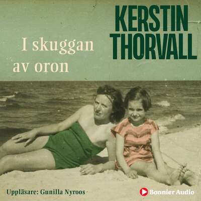 I skuggan av oron - Kerstin Thorvall.