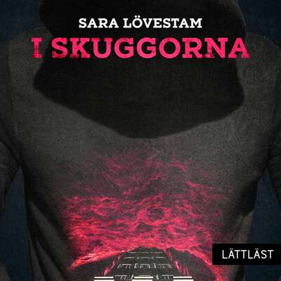 I skuggorna / Lättläst - Sara Lövestam.