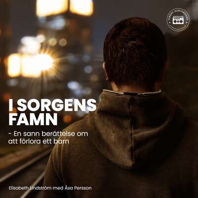 I sorgens famn - En sann berättelse om att förlora ett barn