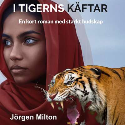 I Tigerns Käftar - Jörgen Milton.