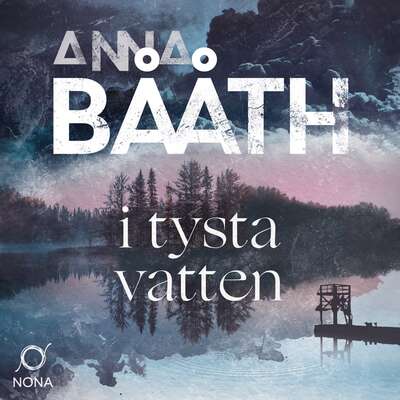 I tysta vatten - Anna Bååth.