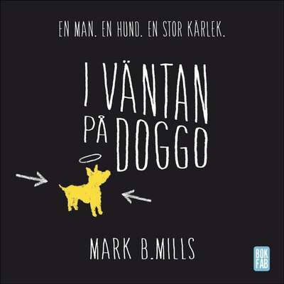 I väntan på Doggo - Mark B. Mills.