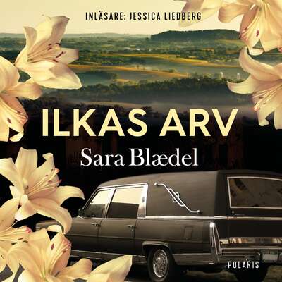 Ilkas arv - Sara Blaedel.