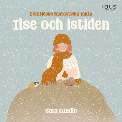 Ilse och istiden - Sara Lundin.