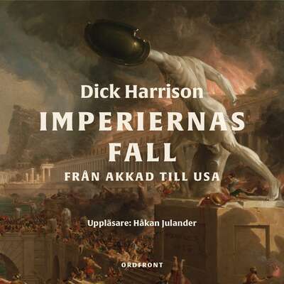 Imperiernas fall - Dick Harrison.