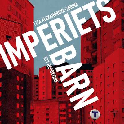 Imperiets barn - Liza Alexandrova-Zorina.