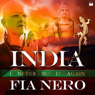 INDIA – I Never Do It Again - Fia Nero.