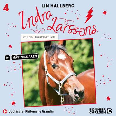 Indra Larssons vilda hästkärlek - Lin Hallberg.