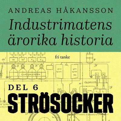 Industrimatens ärorika historia: Socker