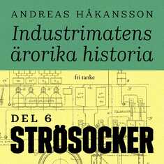 Industrimatens ärorika historia: Socker