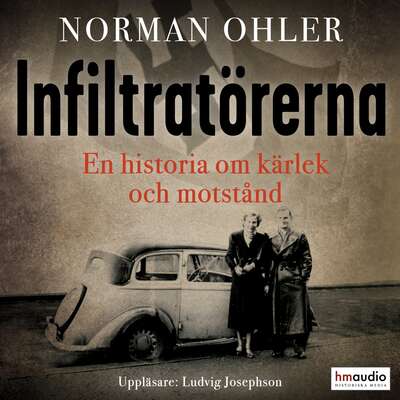 Infiltratörerna - Norman Ohler.