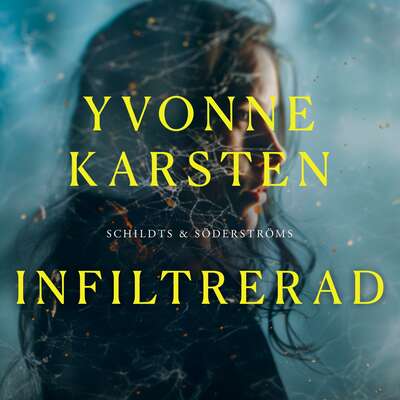 Infiltrerad - Yvonne Karsten.