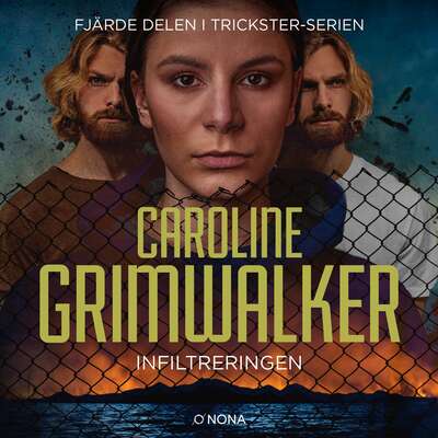 Infiltreringen - Caroline Grimwalker.