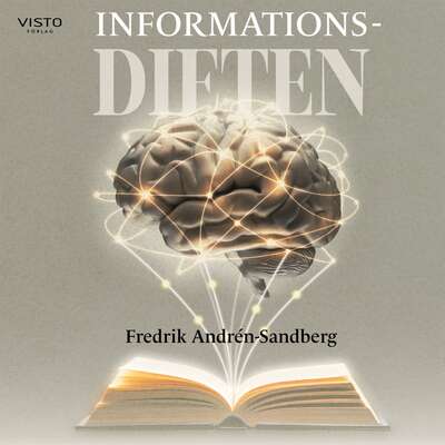 Informationsdieten - Fredrik Andrén-Sandberg.