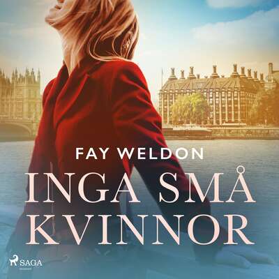 Inga små kvinnor - Fay Weldon.