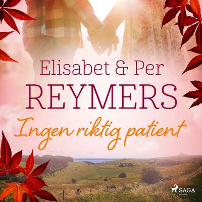 Ingen riktig patient - Elisabet Reymers och Per Reymers.