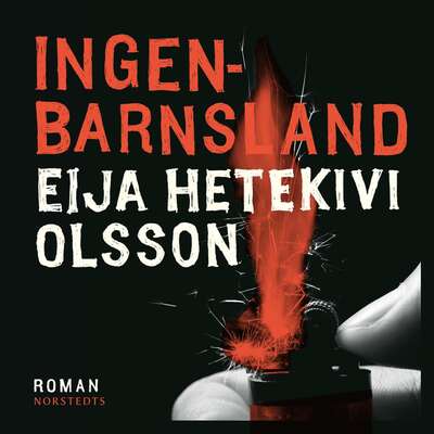 Ingenbarnsland - Eija Hetekivi Olsson.