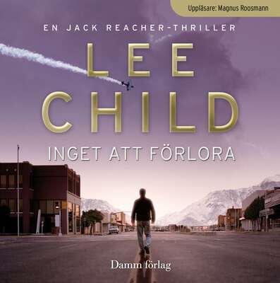 Inget att förlora - Lee Child.