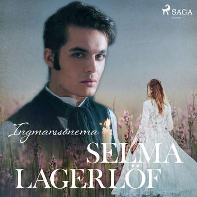 Ingmarssönerna - Selma Lagerlöf.