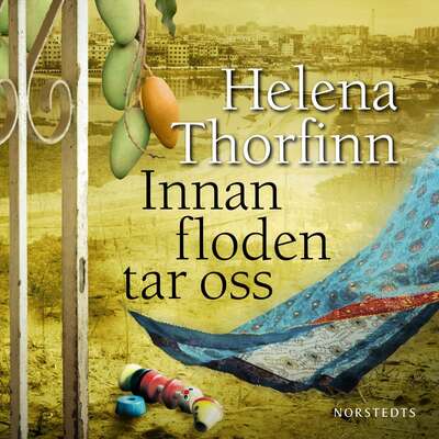 Innan floden tar oss - Helena Thorfinn.