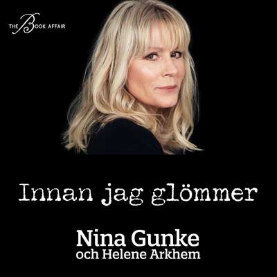 Innan jag glömmer - Helene Arkhem och Nina Gunke.