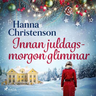 Innan juldagsmorgon glimmar - Hanna Christenson.