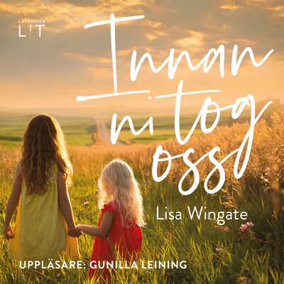 Innan ni tog oss - Lisa Wingate.