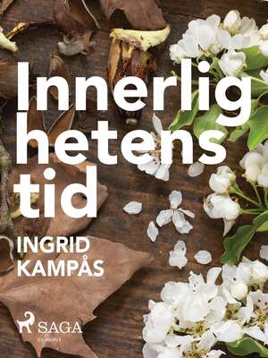 Innerlighetens tid - Ingrid Kampås.