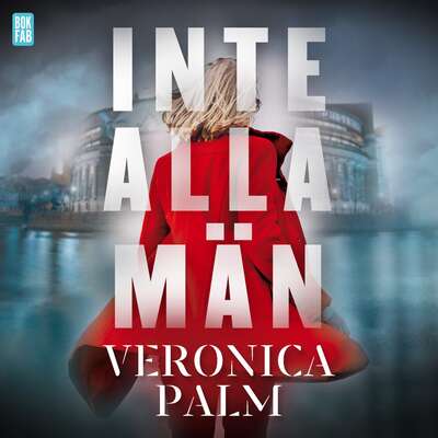 Inte alla män - Veronica Palm.