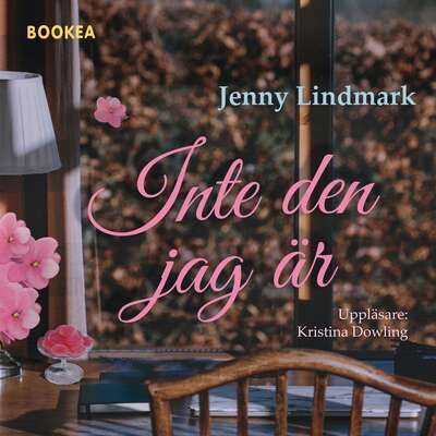 Inte den jag är - Jenny Lindmark.