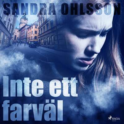 Inte ett farväl - Sandra Olsson.