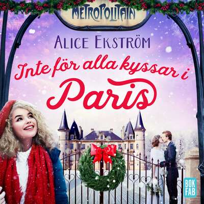 Inte för alla kyssar i Paris - Alice Ekström.