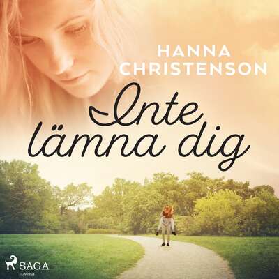 Inte lämna dig - Hanna Christenson.