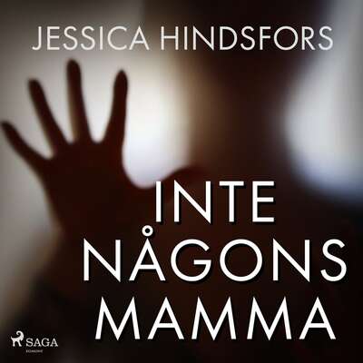 Inte någons mamma - Jessica Hindsfors.