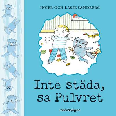 Inte städa, sa Pulvret - Inger Sandberg och Lasse Sandberg.