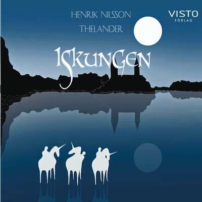 Iskungen - Henrik Nilsson Thelander.