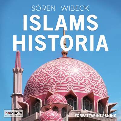 Islams historia - Sören Wibeck.