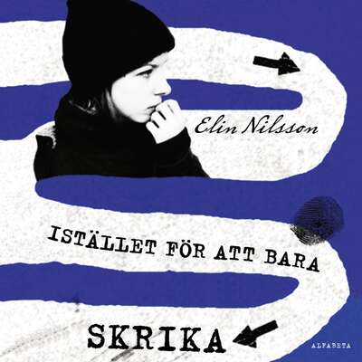 Istället för att bara skrika - Elin Nilsson.