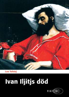 Ivan Iljitjs död - Leo Tolstoj.