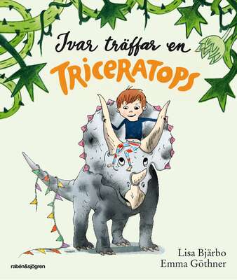 Ivar träffar en triceratops - Lisa Bjärbo.