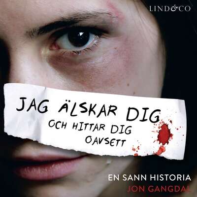 Jag älskar dig och hittar dig oavsett: En sann historia