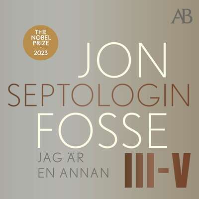 Jag är en annan : Septologin III-V - Jon Fosse.