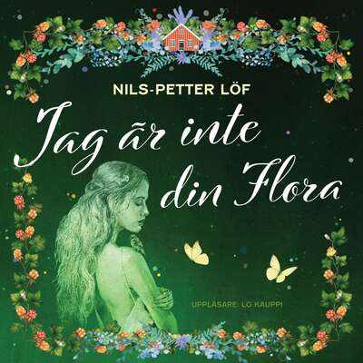 Jag är inte din Flora - Nils-Petter Löf.