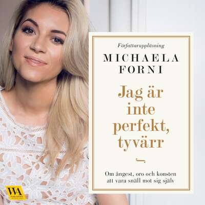 Jag är inte perfekt, tyvärr - Michaela Forni.