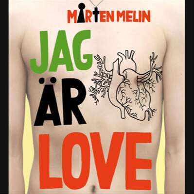 Jag är Love - Mårten Melin.