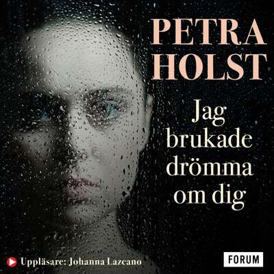 Jag brukade drömma om dig - Petra Holst.