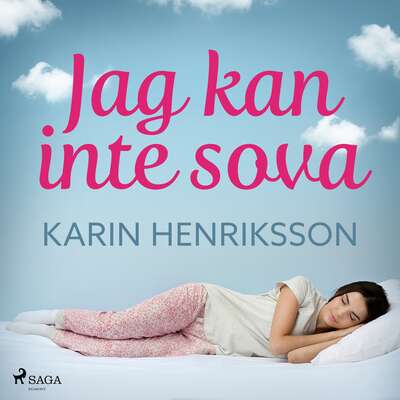 Jag kan inte sova - Karin Henriksson.