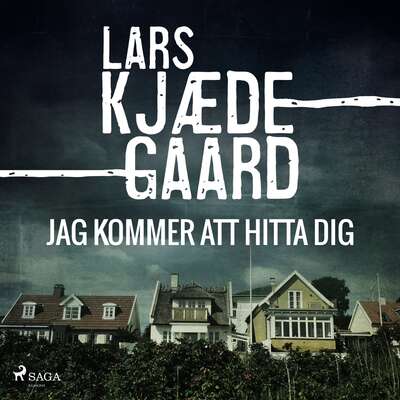 Jag kommer att hitta dig - Lars Kjaedegaard.